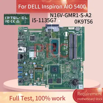 DELL Inspiron 5400 için ı5-1135G7 Hepsi bir arada Anakart 0K9T56 IPTGL-CL N16V-GMR1-S-A2 DDR4 AIO Anakart