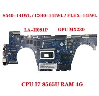 LA-H081P Lenovo IdeaPad S540-14IWL / C340-14IWL / FLEX-14IWL Laptop Anakart I7-8565U 4G GPU MX230 %100 % Test TAMAM
